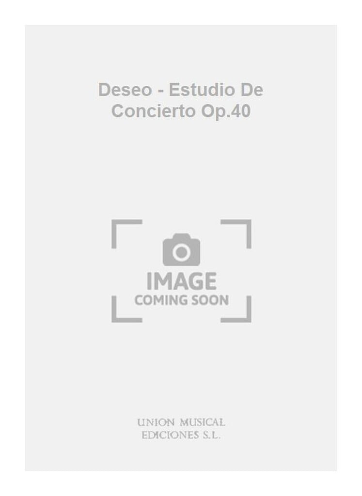Deseo - Estudio De Concierto Op.40